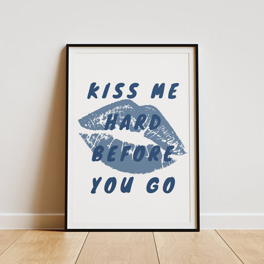 Kiss Me Hard Before You Go - Blue Kiss Poster: Lana Del Rey Song-Inspired Gloss Print, Summertime Sadness Quote Poster, Music Lover Gift