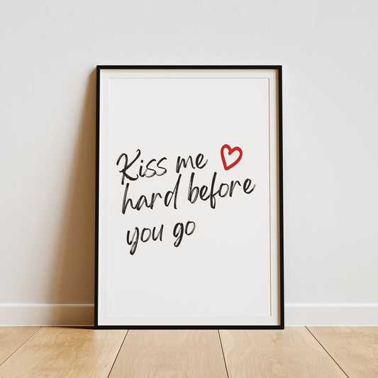 Kiss Me Hard Before You Go - Heart Poster: Lana Del Rey Song-Inspired Gloss Print, Summertime Sadness Quote Poster, Music Lover Gift, Art