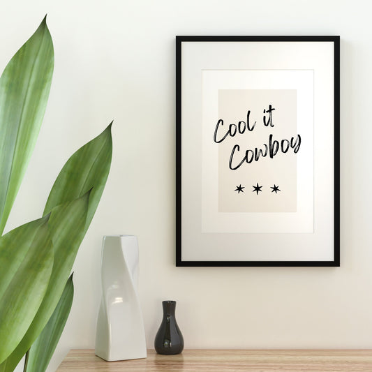 Cool It Cowboy 08 Poster: Western-Themed Wall Art, Rustic Home Decor, Cool Print, Modern Typography Poster, Cowboy Quote, Wild West Print