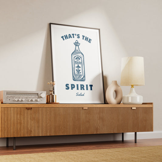 That's The Spirit 01 Print: Alcohol Quote Poster, Bar Decor, Gift for Drink Lovers, kitchen wall art, living room decor, Tequila Poster