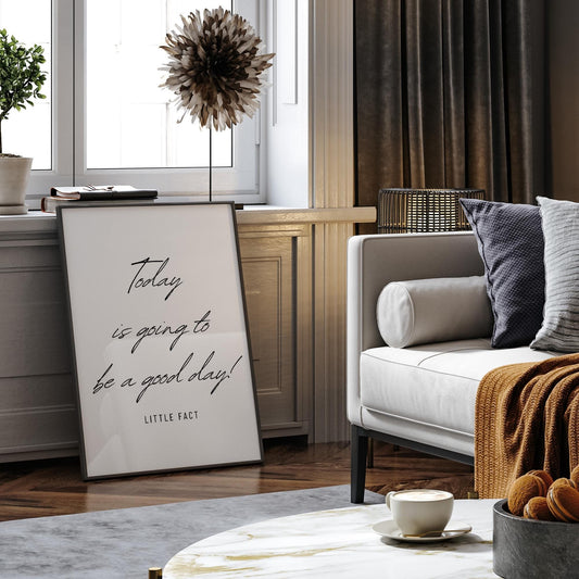 Today Is Going To Be A Good Day - Calligraphy Poster: Bathroom Print, Unique Home Decor, Cool Print, Positive Quote Poster, Home Wall Art