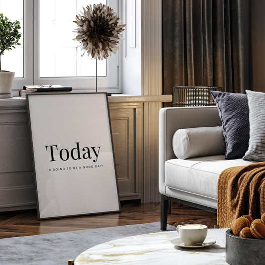 Today Is Going To Be A Good Day - Poster: Bathroom Print, Unique Home Decor, Cool Print, Positive Quote Poster, Home Wall Art