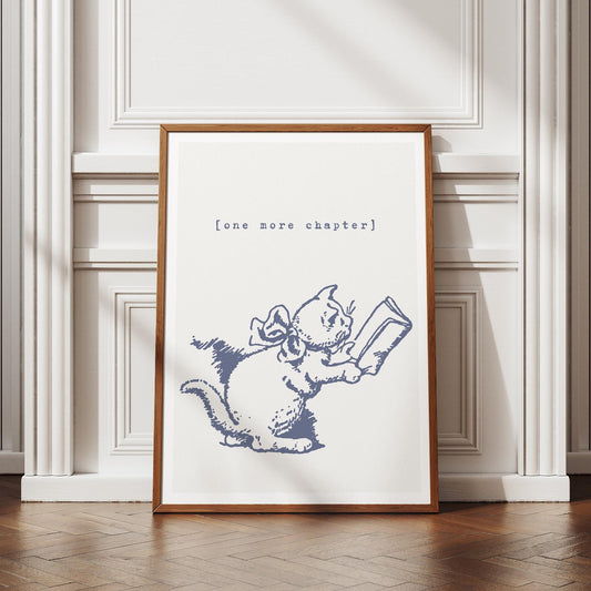 One More Chapter - 06 Poster: Book Quote Print, Cat Lover Gift, Reading Decor, Cosy Home Decor, Book-Themed Art Print, Book Lover Wall Art