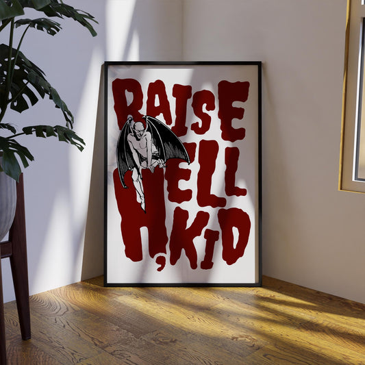 Raise Hell, Kid - 04 Poster: Art Print, Bold Art, Alternative Decor, Graphic Design Print, Aesthetic Wall Art, Cool Print, Edgy Home Decor