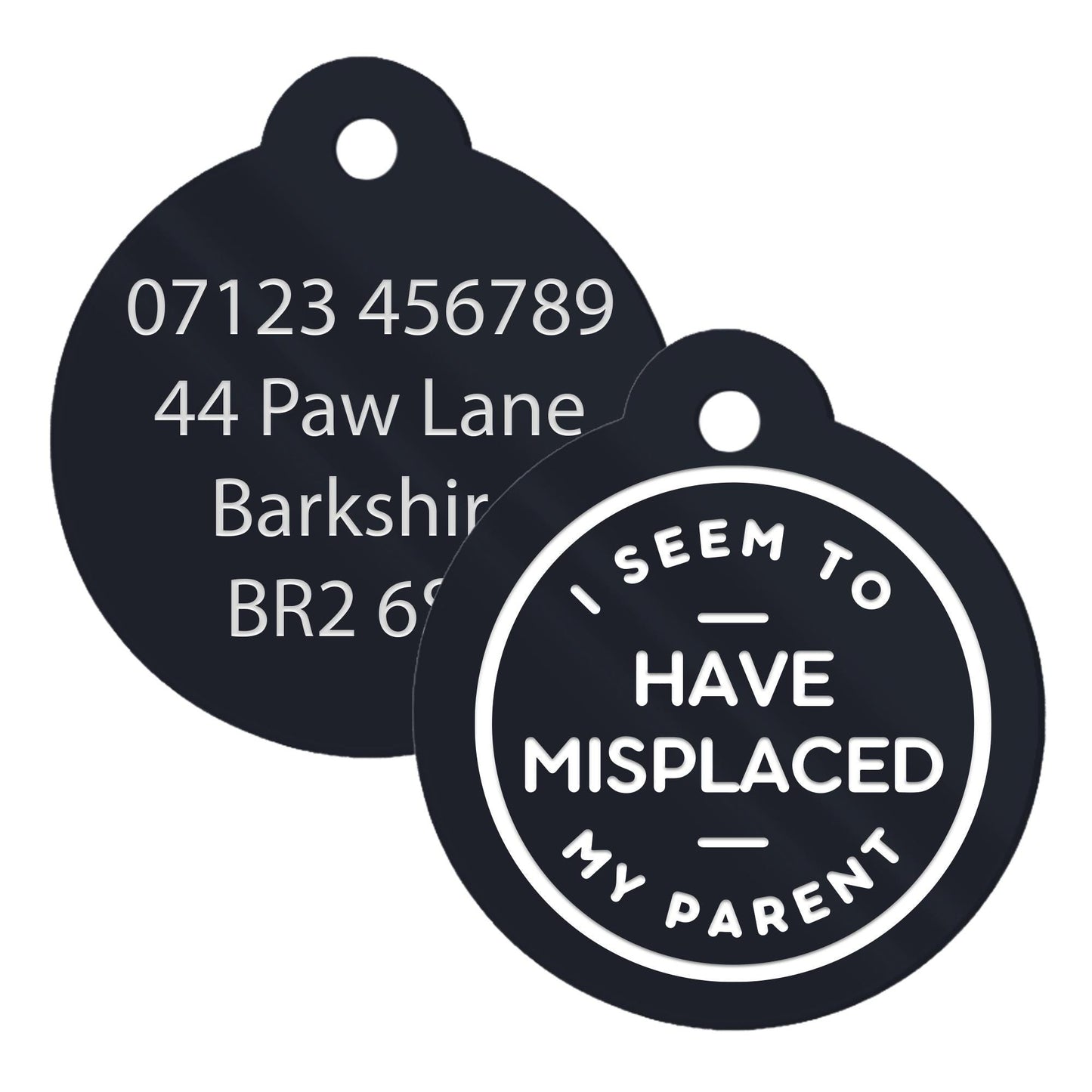 I Have to Seem To Misplaced My Parent, Text Custom Dog ID Collar Tag: Fun Pet Safety Accessories, New Pet Essentials, Unique Gift For Dog