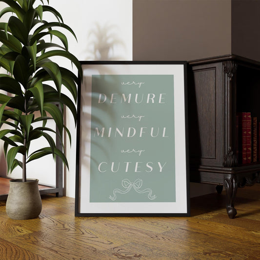 Very Demure, Very Mindful, Very Cutesy - 02 Typography Poster, Elegant Print, Aesthetic Prints, Unique Art, Trending Meme Print, Home Decor