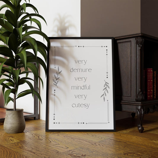 Very Demure, Very Mindful, Very Cutesy - 05 Typography Poster, Elegant Print, Aesthetic Prints, Unique Art, Trending Meme Print, Home Decor