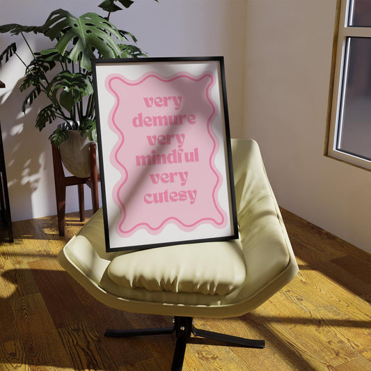 Very Demure, Very Mindful, Very Cutesy - 12 Poster: Trend Quote Print, Soft Girl Decor, Preppy Home Decor, Coquette Aesthetic, Modern Art