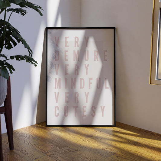 Very Demure, Very Mindful, Very Cutesy - 14 Poster: Trend Quote Print, Soft Girl Decor, Preppy Home Decor, Coquette Aesthetic, Modern Art