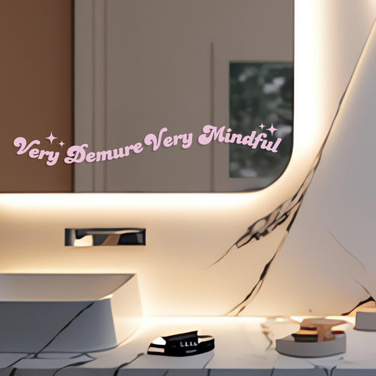 Very Demure, Very Mindful, Very Cutesy - 02 Wavey Text Mirror Sticker, Cute Mirror Decal, Self-Care Vinyl Sticker, Trending Quote Sticker