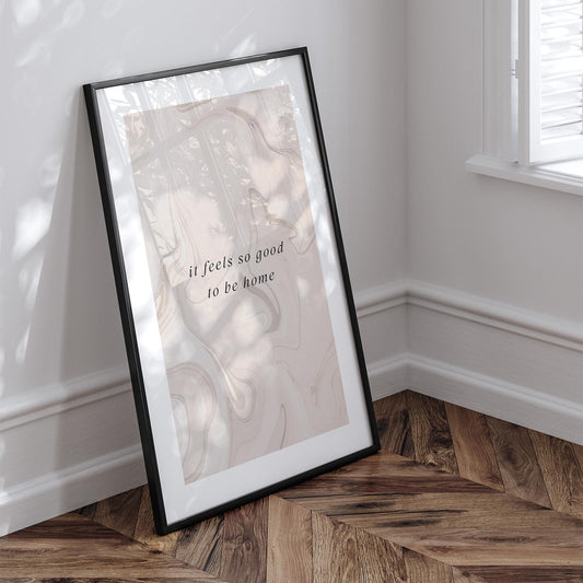 It Feels So Good To Be Home - 02 Type Poster, Home Decor, Unique Wall Art, Aesthetic Home Prints, Typography Posters, Warm Home Prints, Art