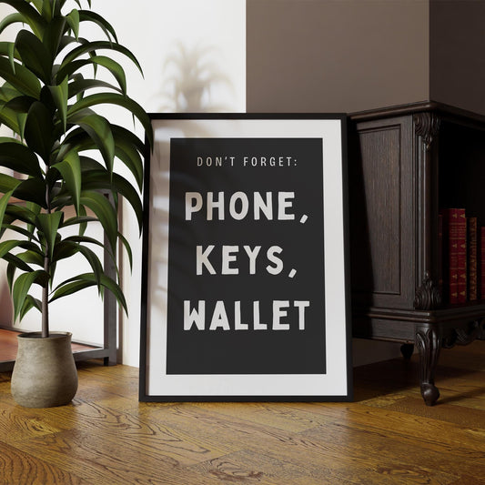 Don't Forget, Phone, Keys, Wallet - Bold Typography Poster, Minimalist Reminder Posters, Gift For New Homeowners, Front Door Hall Way Decor