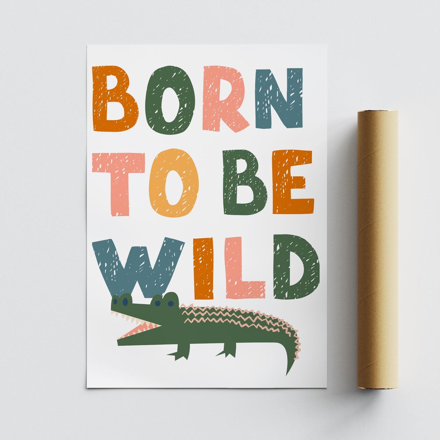 Born To Be Wild - Crocodile Poster: Kids Room Wall Art  Animal-themed Print for Childrens Bedroom or Nursery Decor, Colourful Print