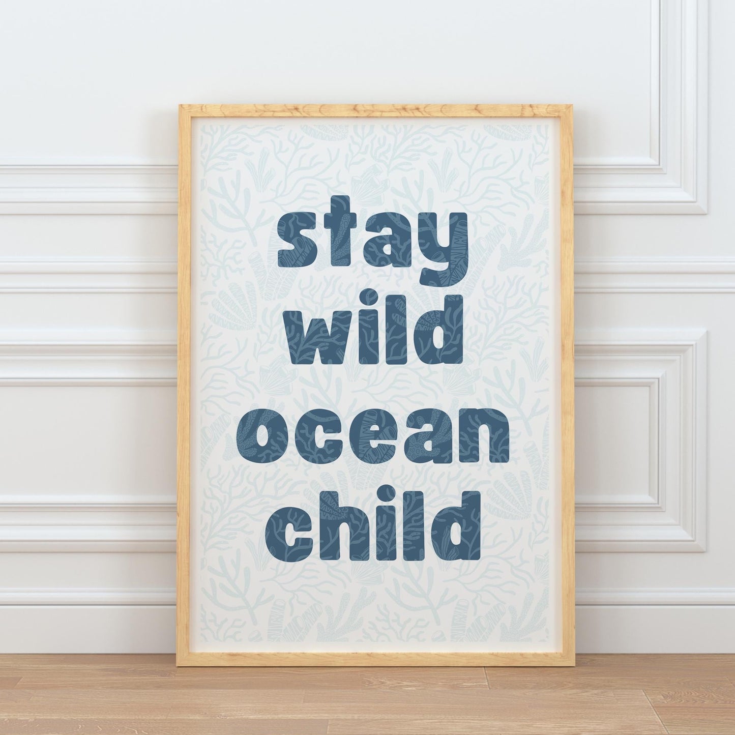 Stay Wild Ocean Child Coral-Themed Poster: Coral Reef Wall Art, Nautical Nursery Decor, Sea Inspired Kids Art Print, Ocean-Themed Home Decor