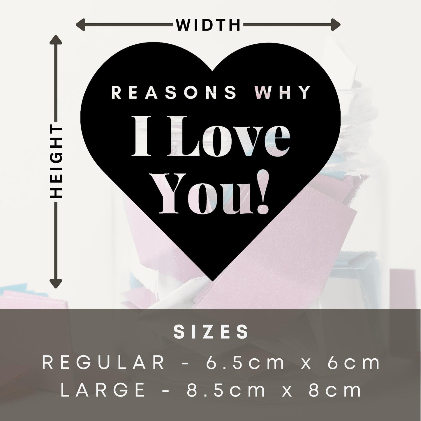 Reasons Why I Love You - Heart Sticker: Gift For Valentine's Day, Thoughtful DIY Gift For Anniversary or Valentines - Romantic Keepsake