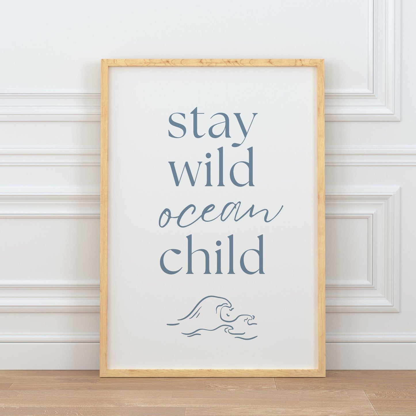 Stay Wild Ocean Child Minimalist Coastal Poster: Quote Wall Art, Nautical Nursery Decor, Sea-Inspired Kids Print, Ocean-Themed Home Decor