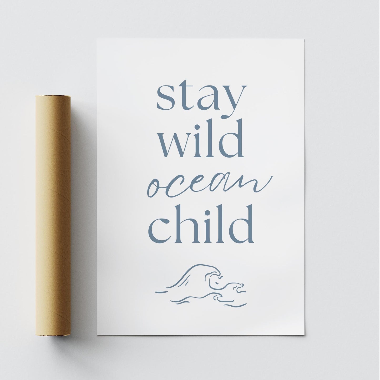 Stay Wild Ocean Child Minimalist Coastal Poster: Quote Wall Art, Nautical Nursery Decor, Sea-Inspired Kids Print, Ocean-Themed Home Decor