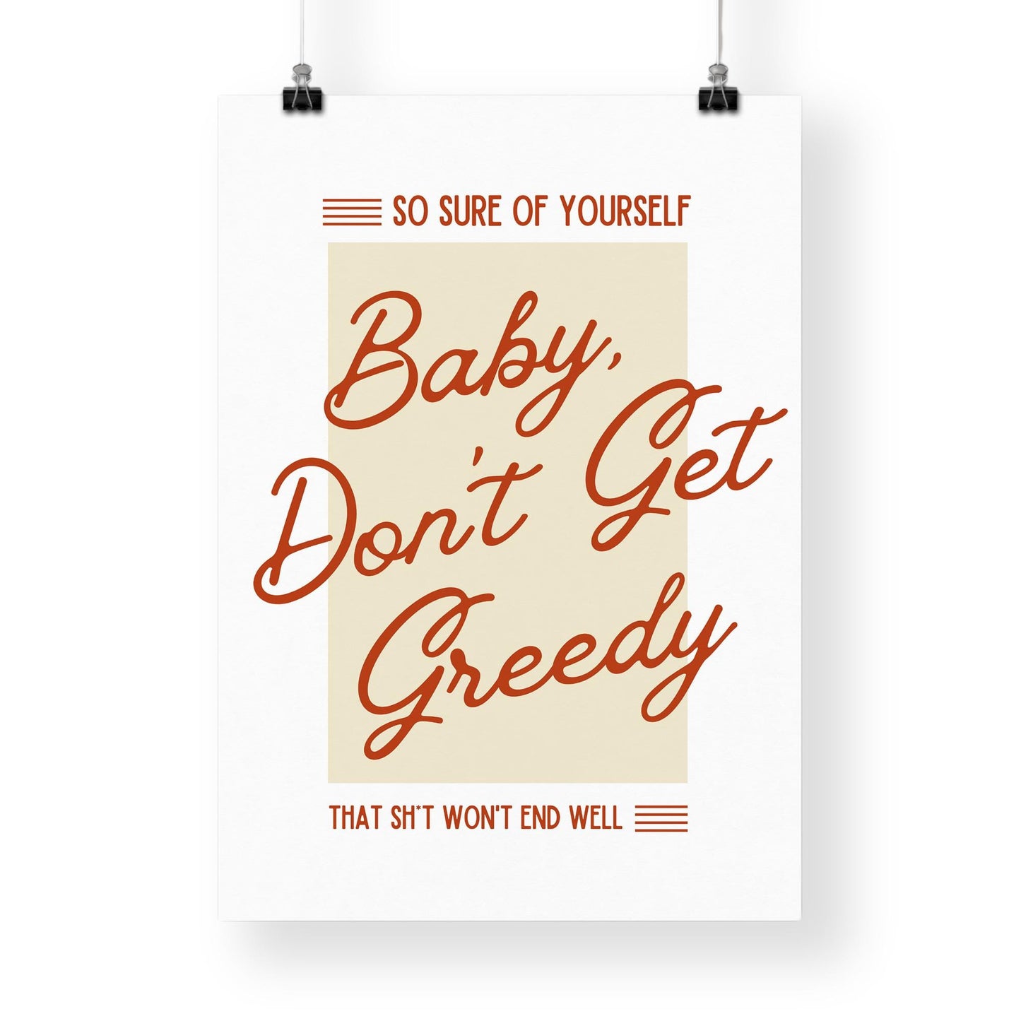 Greedy - Poster | Retro Script "Baby, Dont Get Greedy" Typography Print, Pop Lyric Neutral Wall Art, Song Quote, Home Decor for Music Lover