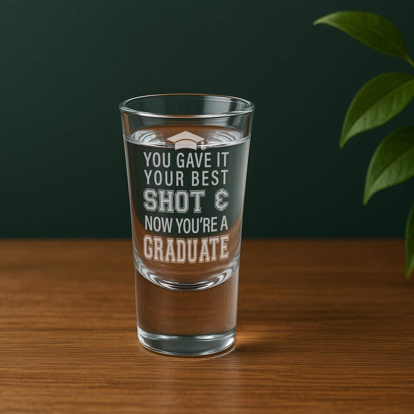 Funny Graduation Gift | “You Gave It Your Best Shot" Shot Glass | Engraved Graduation Gift Keepsake for Him or Her