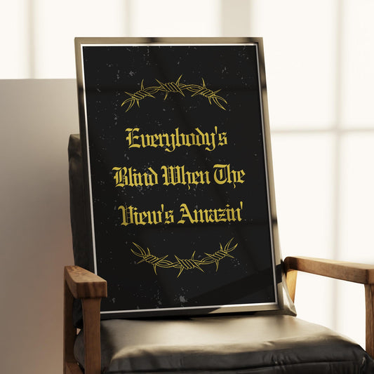 Everybody's Blind Poster - Barbed Wire: Rap Song-Inspired Print | Wall Art For Music Lover | Typography Stay Lyric Quote | Modern Home Decor