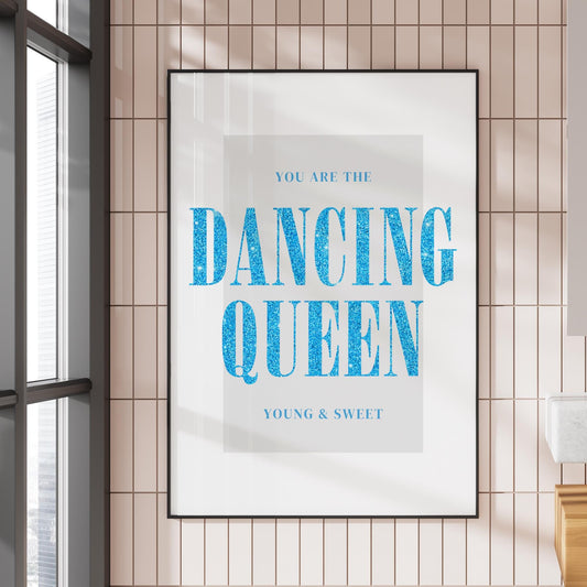Dancing Queen - Glitter Poster: Blue Aesthetic Lyric Wall Art for Girls Bedroom, Teen Room or Dressing Area  70s-Inspired Girly Disco Print