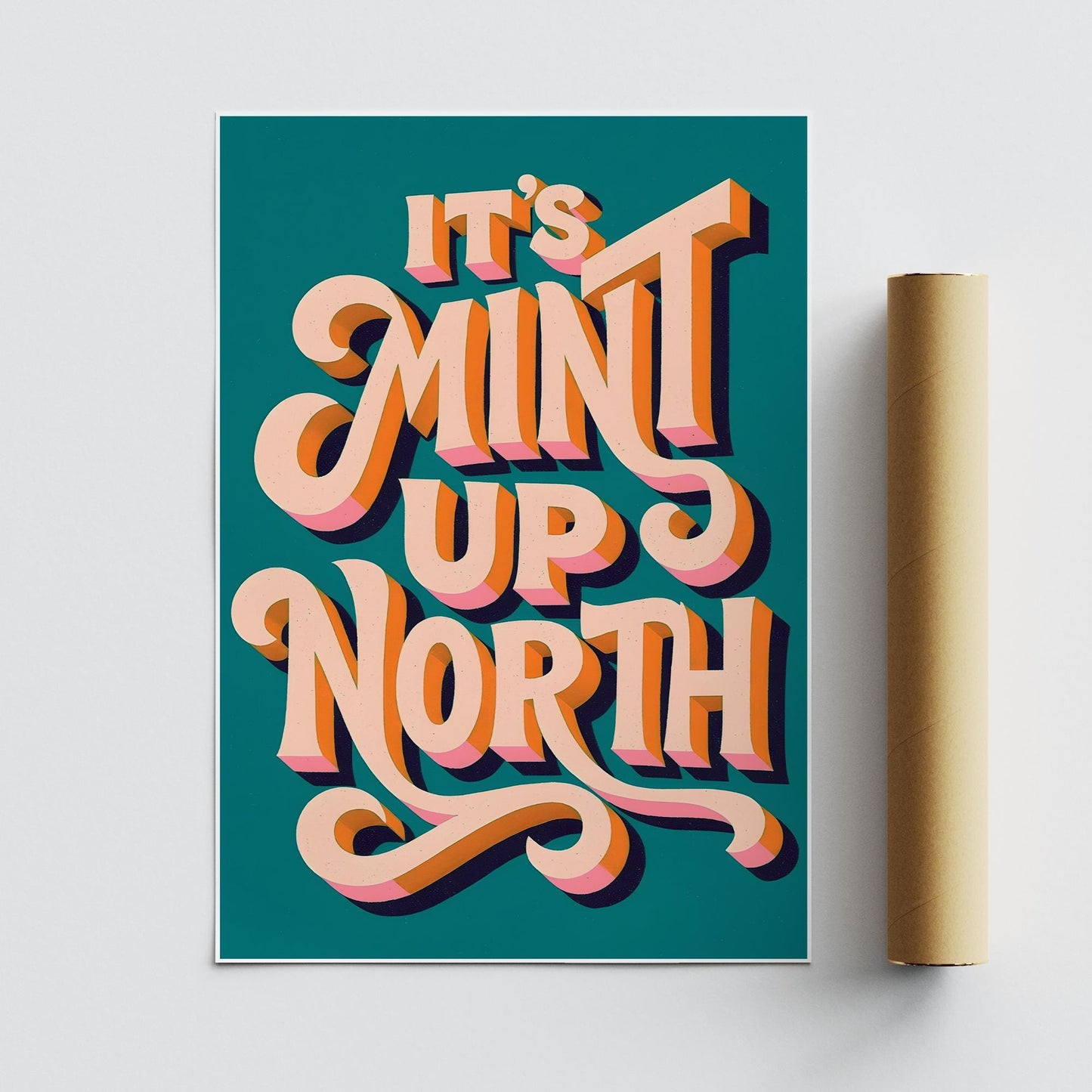 Its Mint Up North Quote Print  Retro Script Wall Art  Northern Phrase Poster with Teal & Peach Lettering  British Humour Home Decor