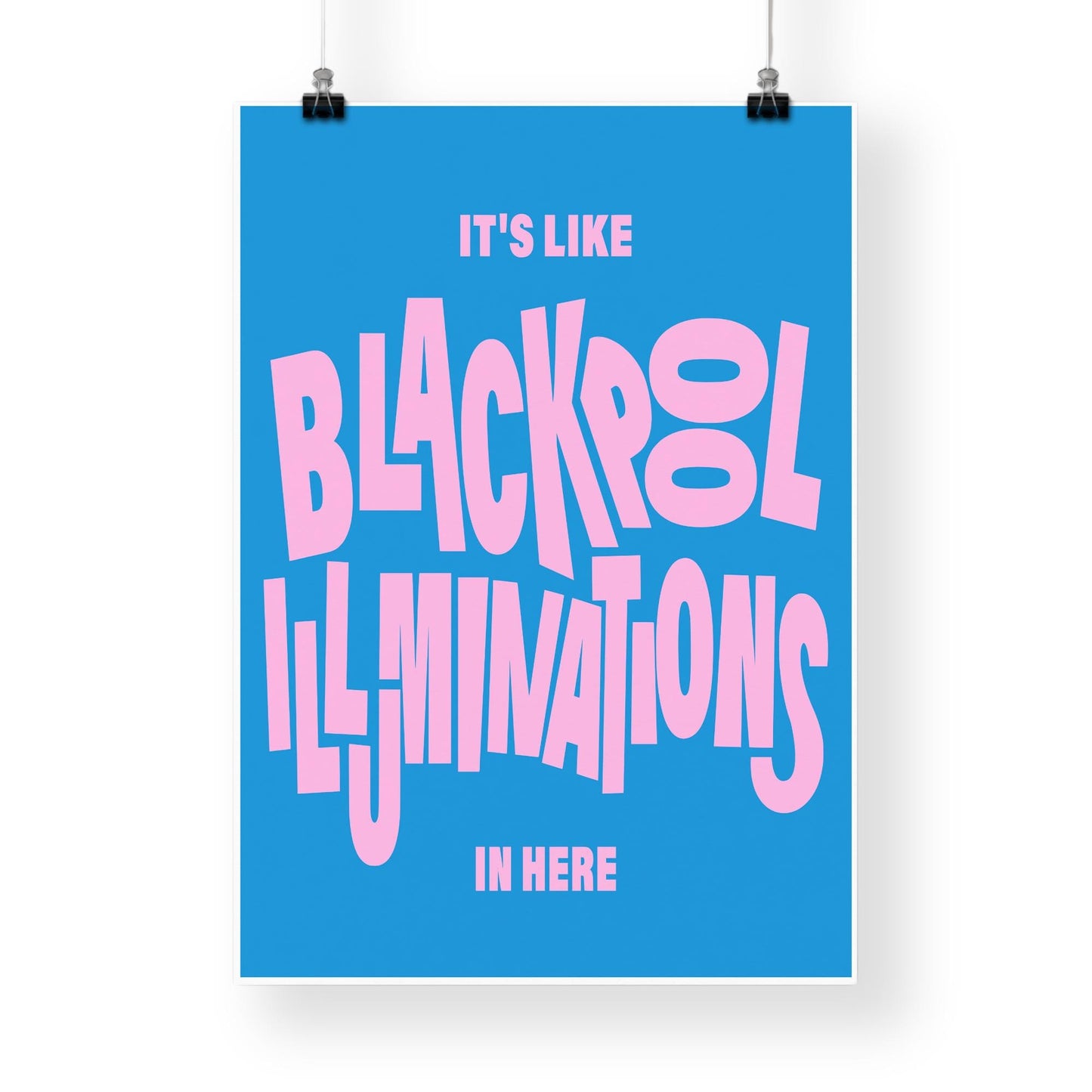 Blackpool Illuminations In Here - Jumbled Typography Wall Art  Funny Northern Quote Poster  Bold Pink & Blue  British Humour Home Decor