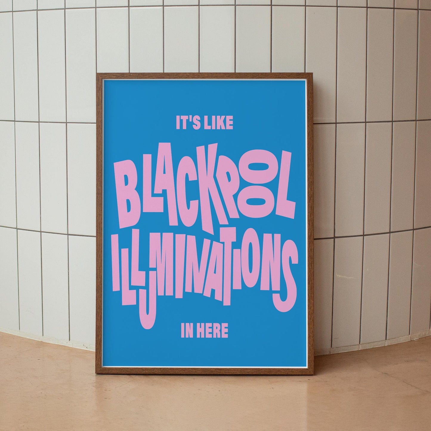 Blackpool Illuminations In Here - Jumbled Typography Wall Art  Funny Northern Quote Poster  Bold Pink & Blue  British Humour Home Decor