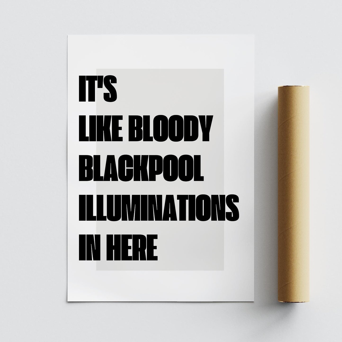 Blackpool Illuminations In Here  Minimal Typography Wall Art  Funny Northern Quote Poster  Bold Black & White  British Humour Home Decor