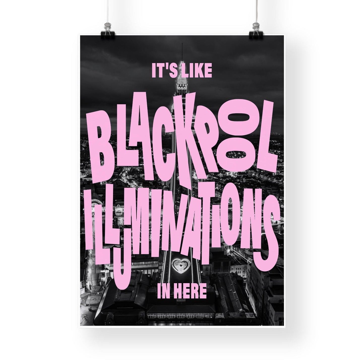 Blackpool Illuminations In Here  Skyline Typography Wall Art  Funny Northern Quote Poster  Bold Black & Pink  British Humour Home Decor