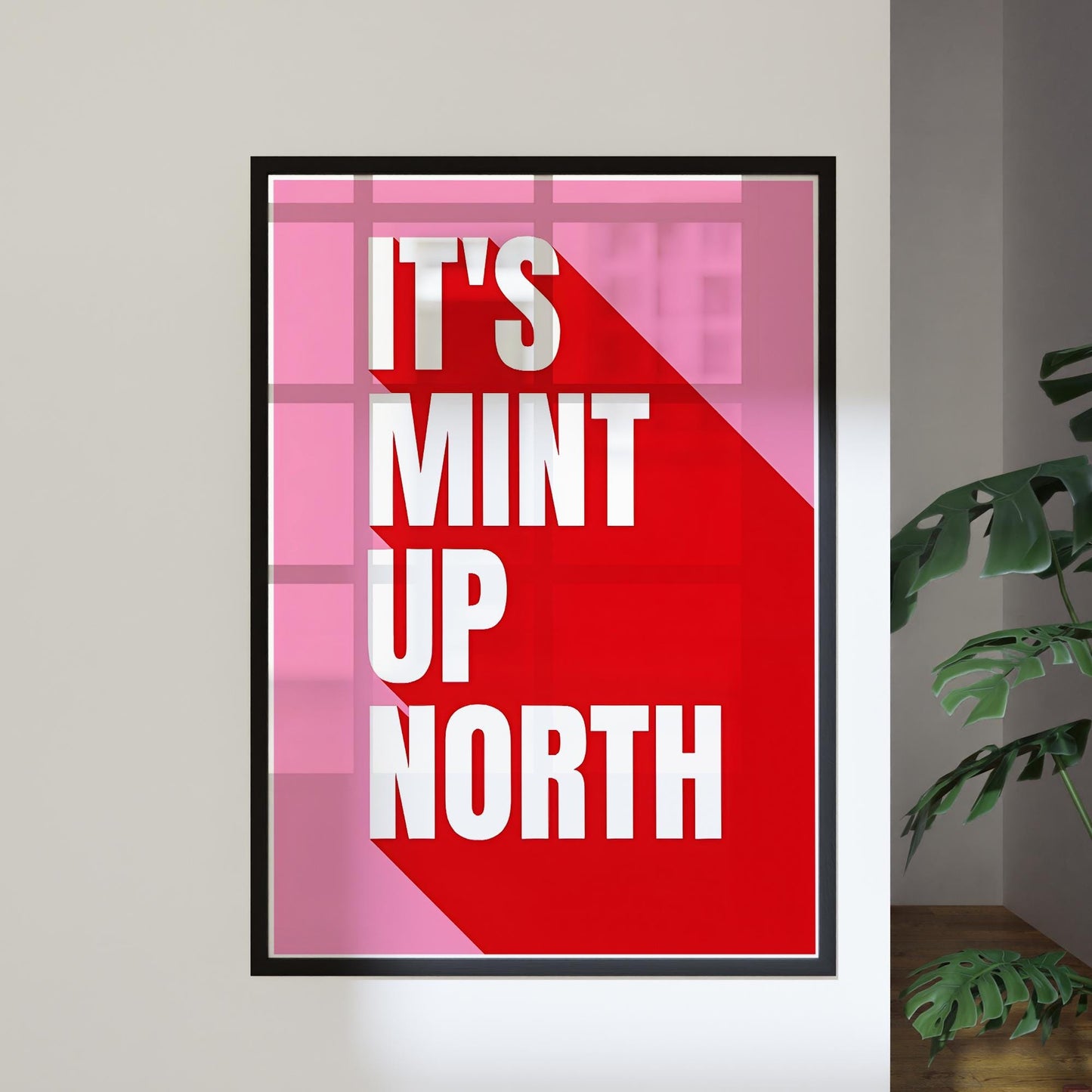 Its Mint Up North Print  Bold Northern Quote Wall Art  Fun Typography Poster in Red & Pink  British Humour Home Decor