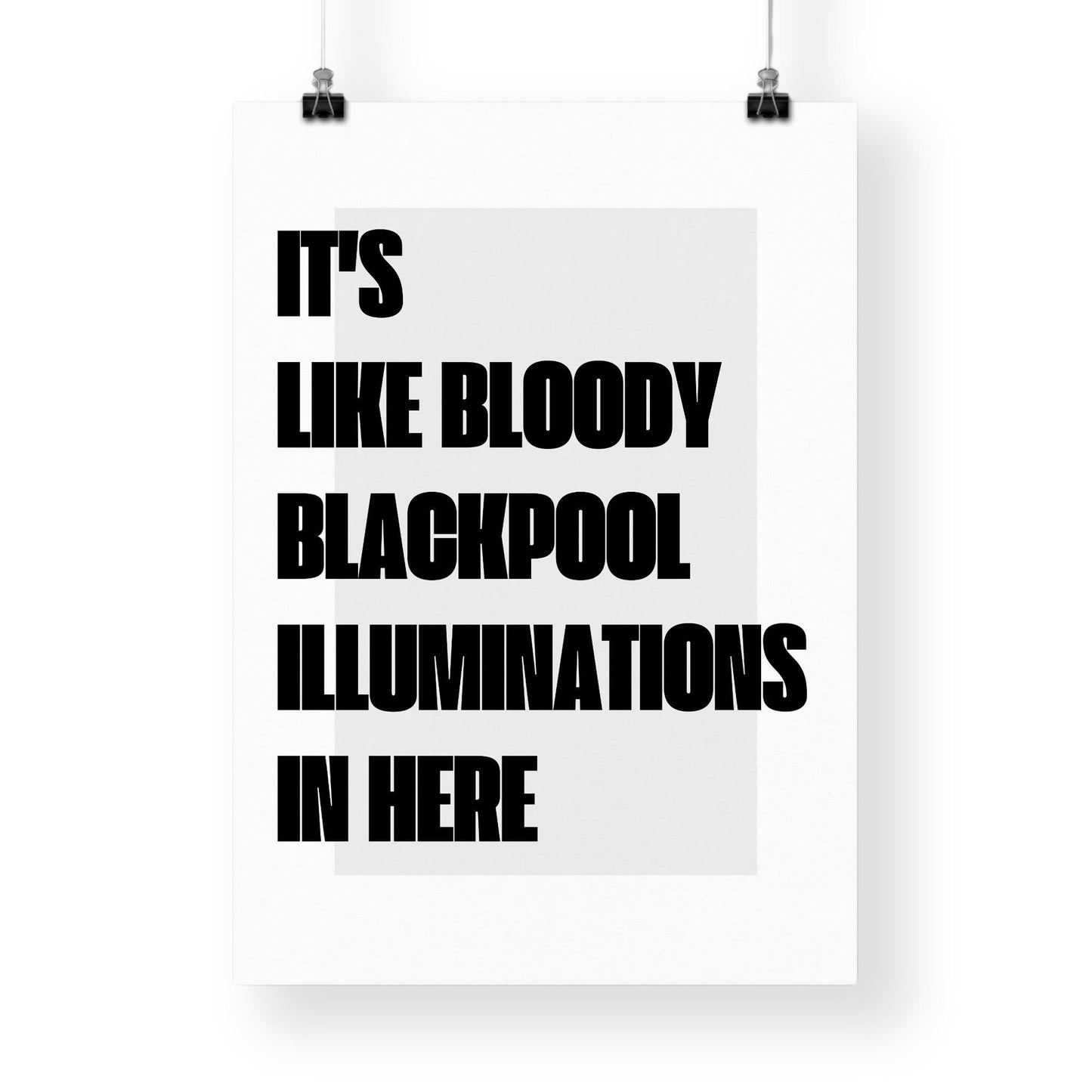 Blackpool Illuminations In Here  Minimal Typography Wall Art  Funny Northern Quote Poster  Bold Black & White  British Humour Home Decor