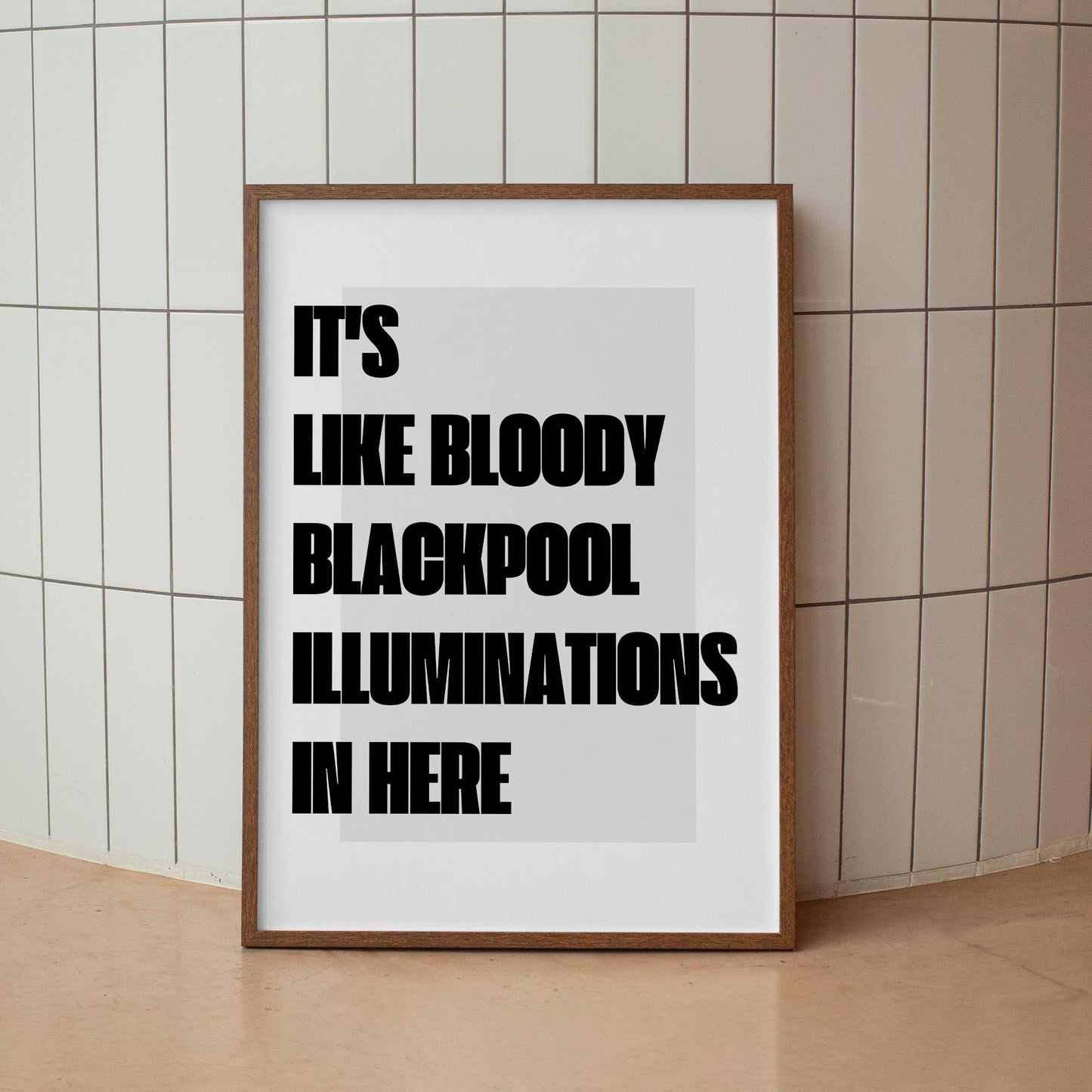 Blackpool Illuminations In Here  Minimal Typography Wall Art  Funny Northern Quote Poster  Bold Black & White  British Humour Home Decor