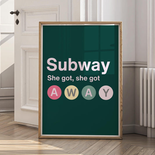 Lyric-Inspired Poster - "She Got Away" Print | Deep Green Modern Music Wall Art with Bold Typography & Subway Sign Design | Home Decor