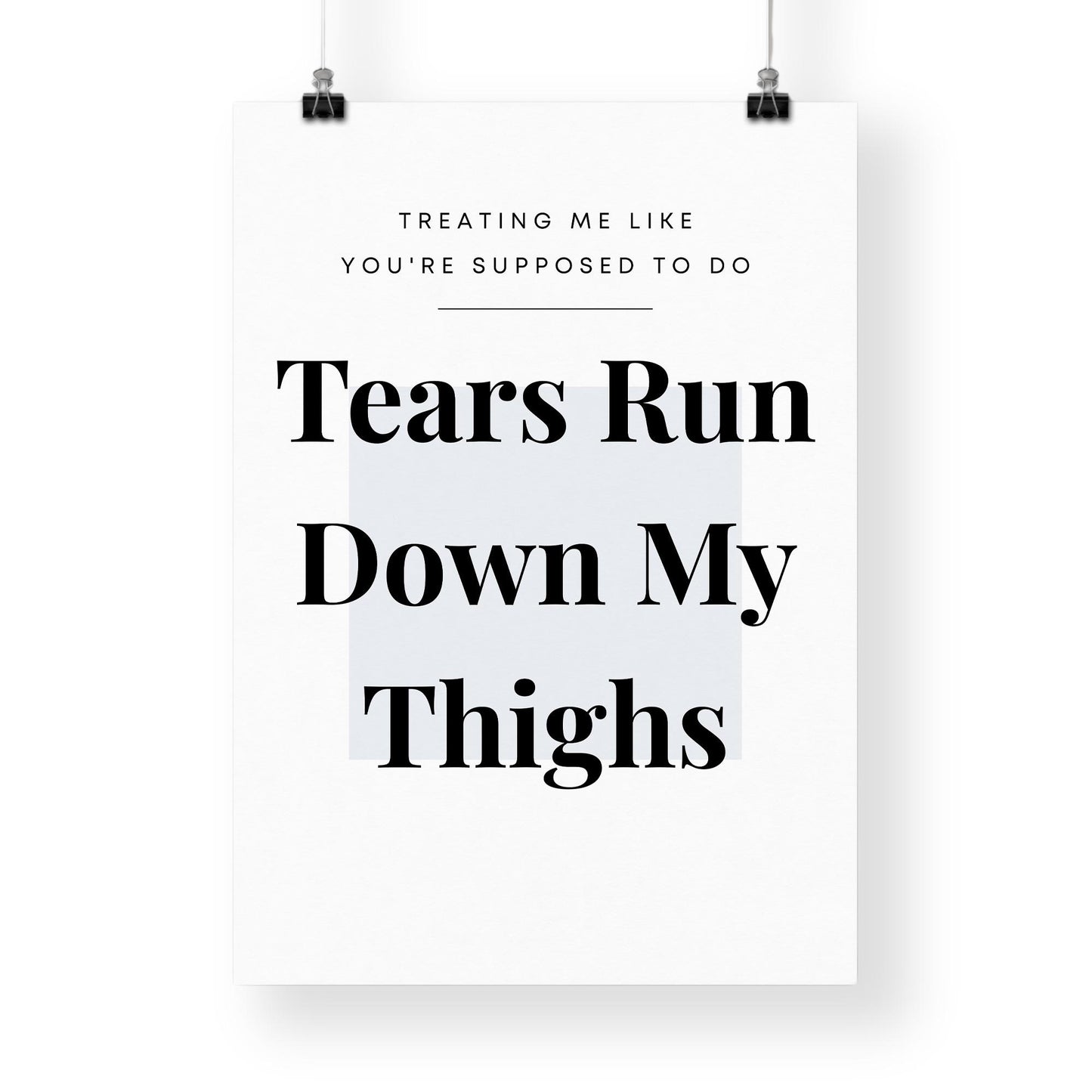 Music Poster: Tears Run Down My Thighs - Minimalist Typography | Pop Lyric-Inspired Print | Music Wall Art | Girly Home Decor