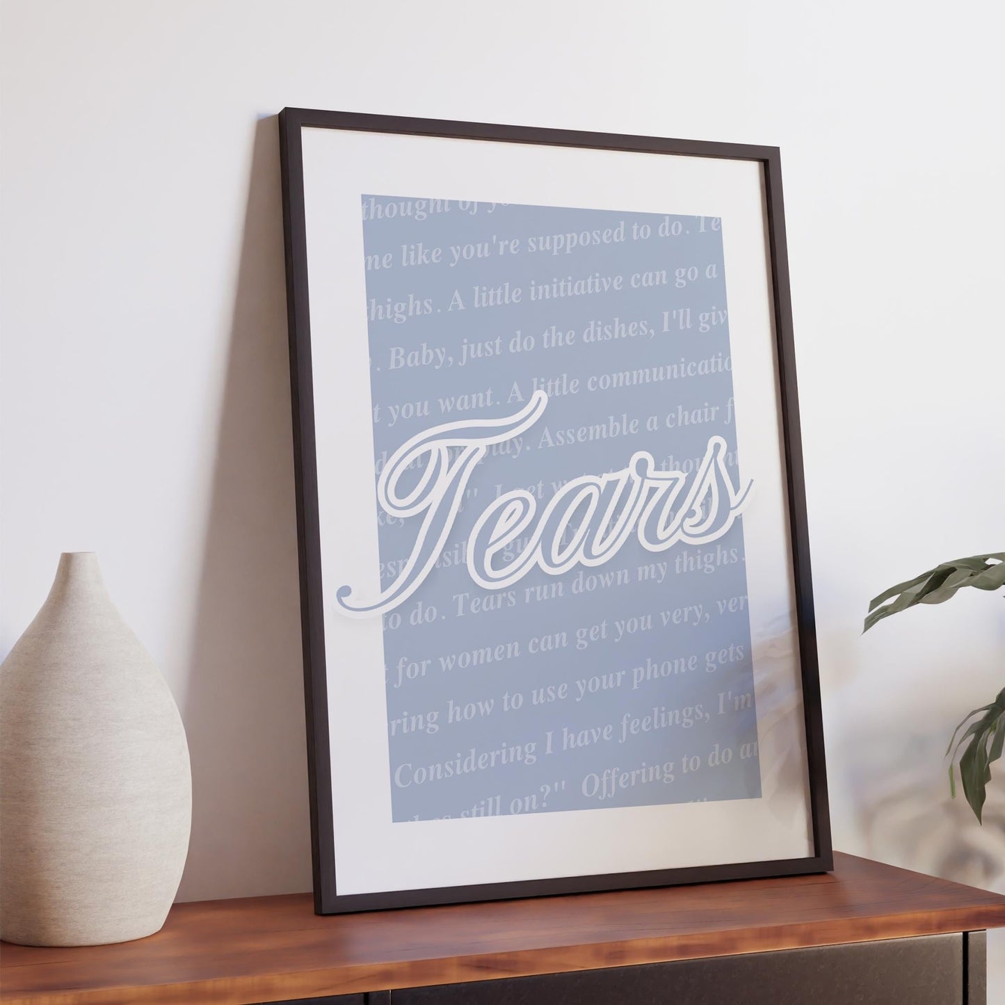 Music Poster: Script Typography - Tears Run Down My Thighs | Pop Lyric-Inspired Print | Music Wall Art | Girly Blue Home Decor