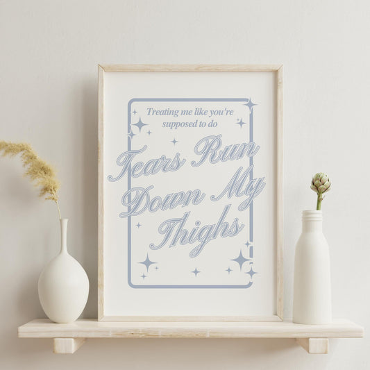 Music Poster: Star Design - Tears Run Down My Thighs | Pop Lyric-Inspired Print | Music Wall Art | Girly Blue Home Decor | For Her
