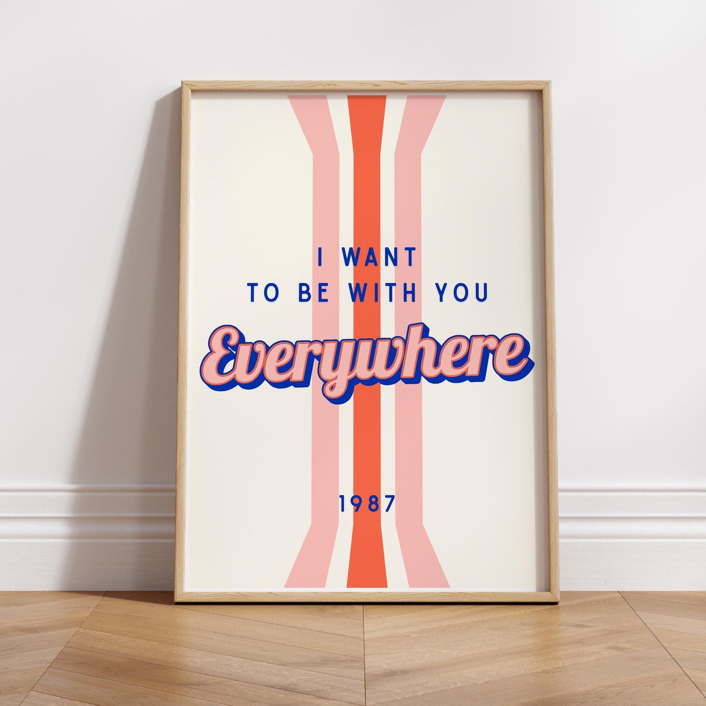 Lyric Inspired Poster Print  “I Want To Be With You Everywhere Striped Retro Design Wall Art | Typography Music Quote Poster | Home Decor