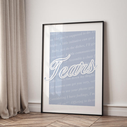 Music Poster: Script Typography - Tears Run Down My Thighs | Pop Lyric-Inspired Print | Music Wall Art | Girly Blue Home Decor