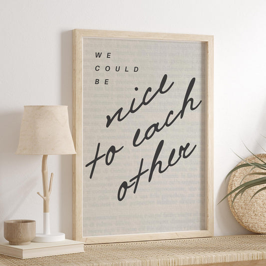 Lyric-Inspired Poster - Nice to Each Other 3: Neutral Grey Print  Handwritten Script Typography Song Wall Art, Home Decor for Music Lover