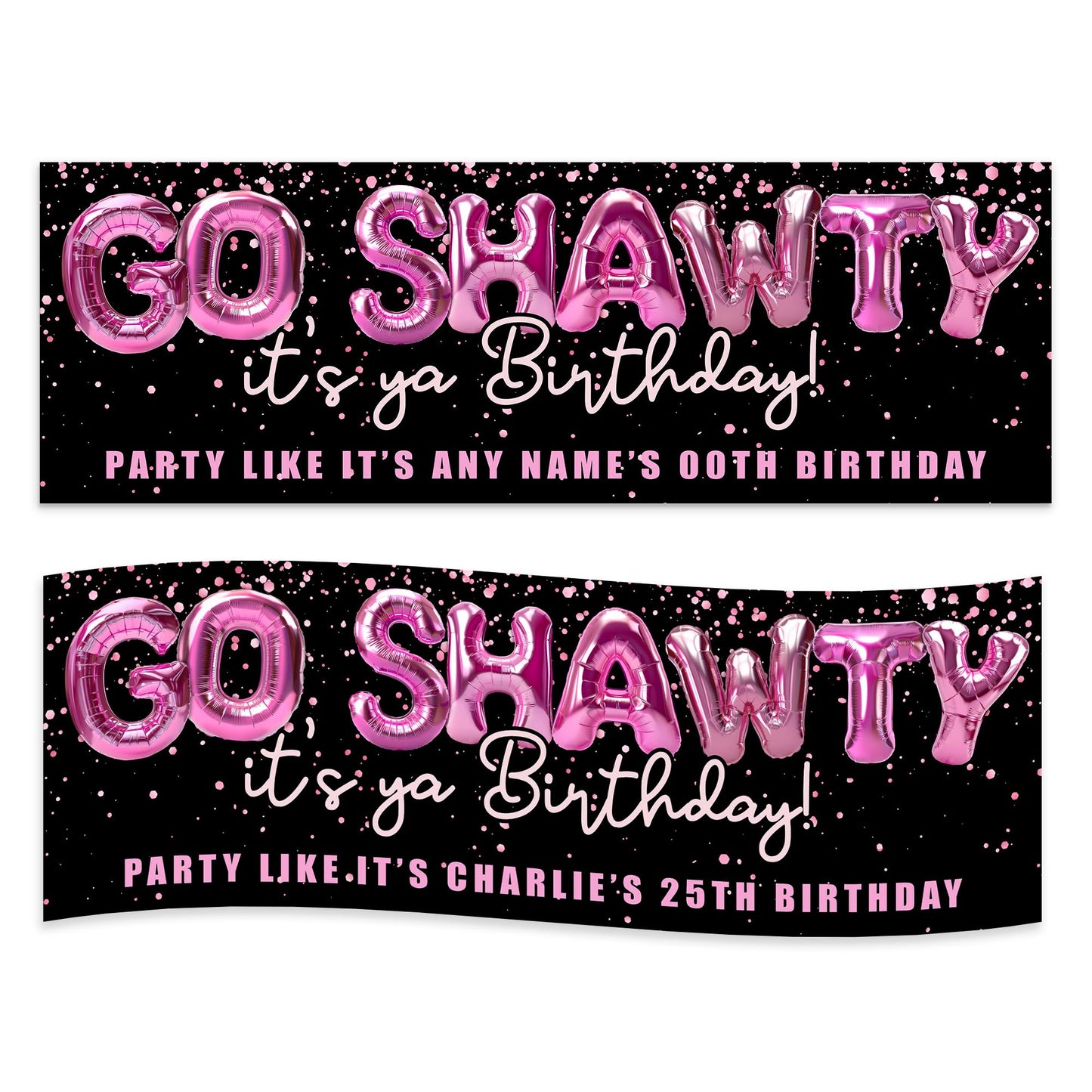 Personalised Party Banner - Go Shawty Its Ya Birthday Banner  Pink Balloon Text Party Backdrop  Custom Name & Age Birthday Table Decor