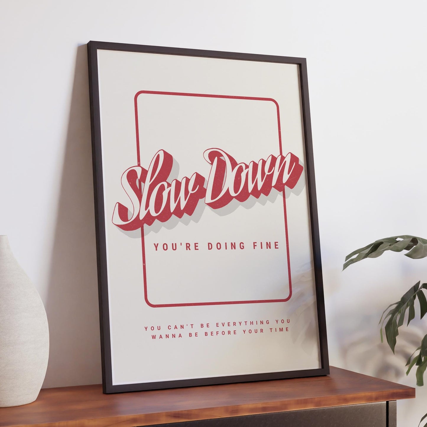 Lyric Inspired Wall Art  “Slow Down You're Doing Fine 04: Script Typography Poster Music Quote Poster | Lyric Print  | Music Home Decor