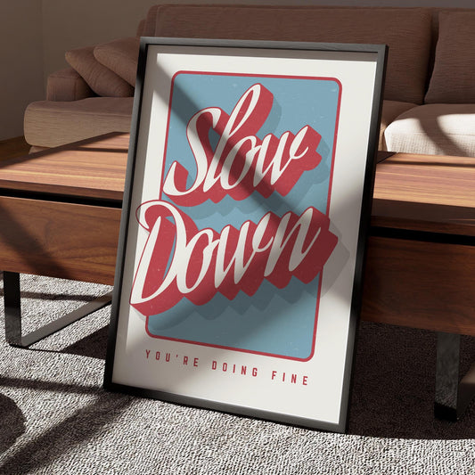 Song Poster  “Slow Down Youre Doing Fine Lyric Print 05: Retro Script Typography Wall Art | Aesthetic Music-Inspired Decor Home Decor