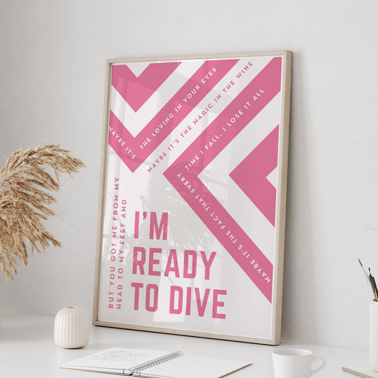 Im Ready to Dive Lyric Inspired Print  Bold Pink Graphic Typography Music Poster, Geometric Modern Wall Art Home Decor for Music Lover