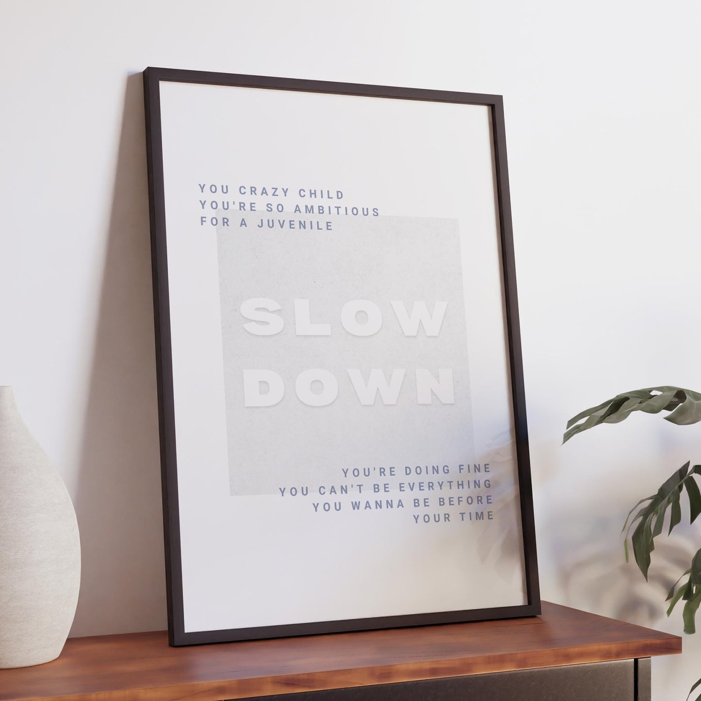 Song-Inspired Lyric Wall Art  “Slow Down Lyric Poster 02: Minimalist Motivational Quote Print | Typography Artwork | Music Home Decor