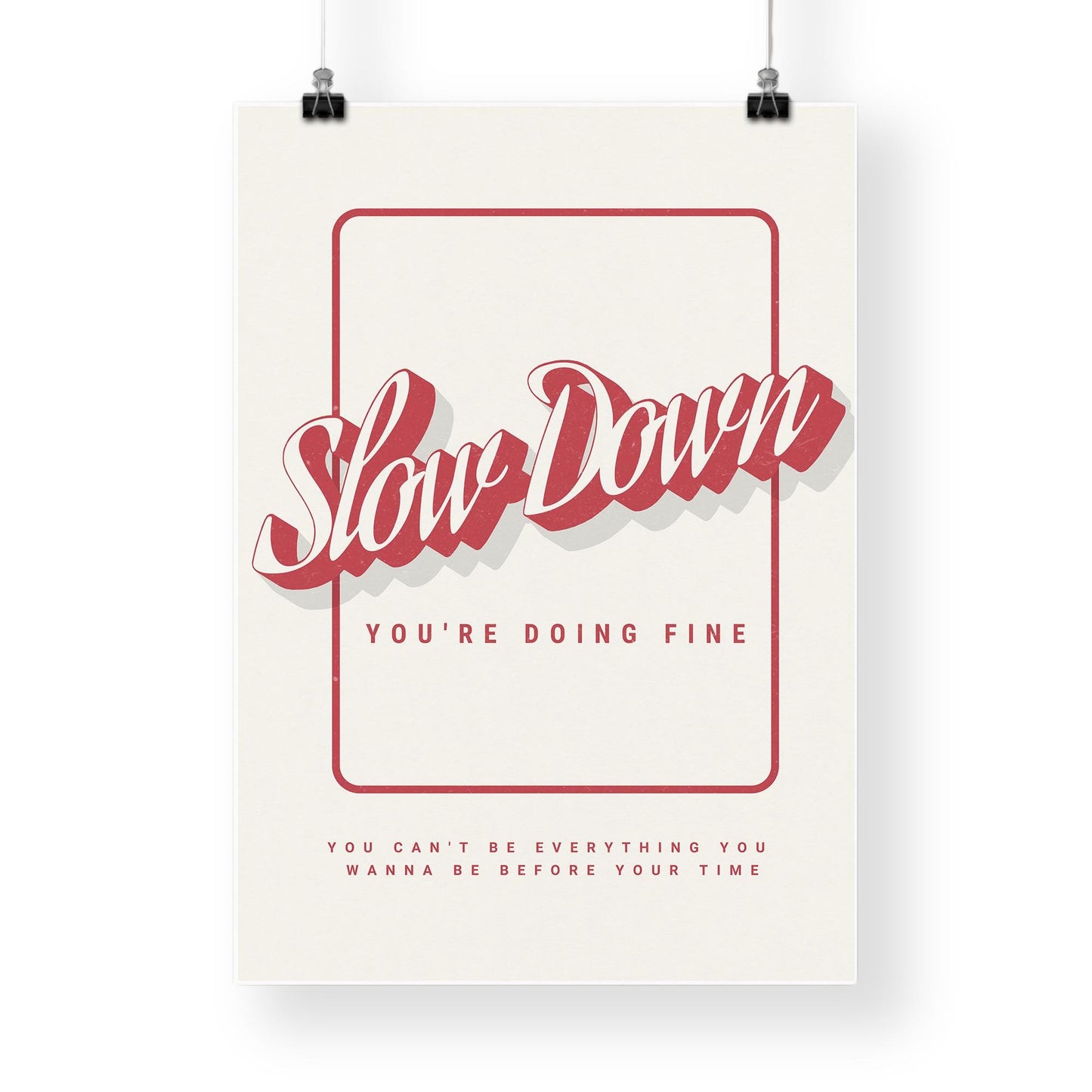 Lyric Inspired Wall Art  “Slow Down You're Doing Fine 04: Script Typography Poster Music Quote Poster | Lyric Print  | Music Home Decor
