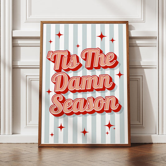 Lyric-Inspired Wall Art  "Tis The Damn Season" Print 01 | Retro Style Christmas Poster | Xmas Typography Print | Seasonal Home Decor