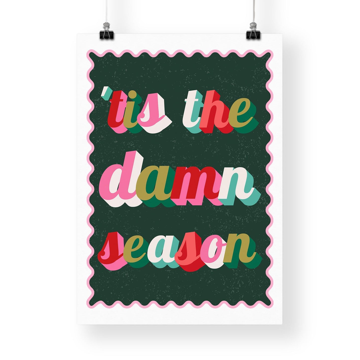Festive Lyric-Inspired Poster  "Tis The Damn Season" Print 05 | Colourful Retro Christmas Typography  Wall Art | Seasonal Home Decor