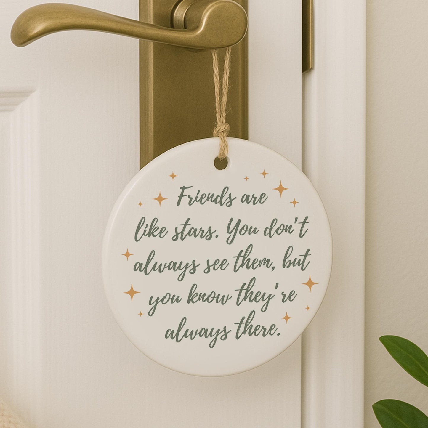 Friends Are Like Stars Hanging Ceramic Ornament  Meaningful Friendship Quote  Keepsake Gift for Friend