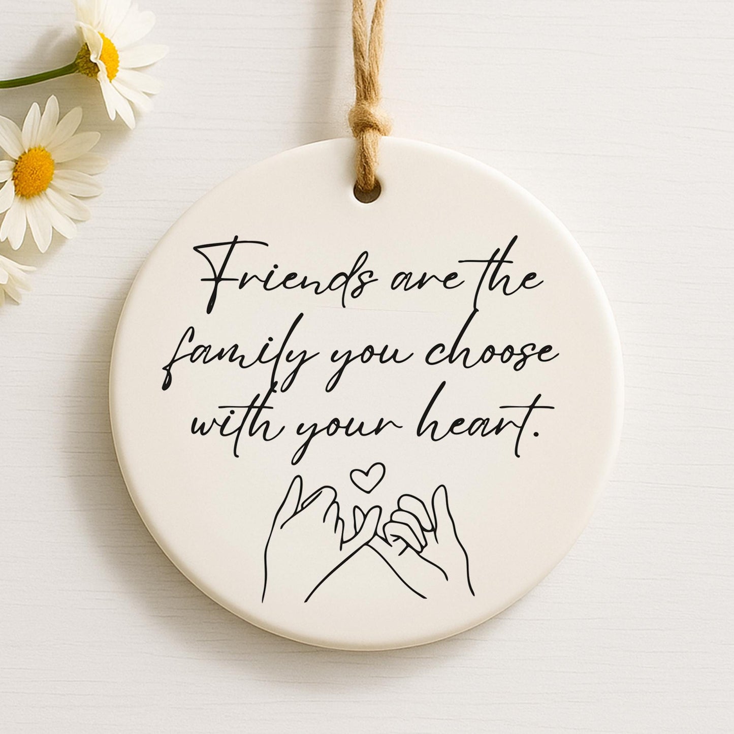 Friendship Quote Hanging Ornament  Friends Are the Family You Choose  Keepsake Friend Gift for Her